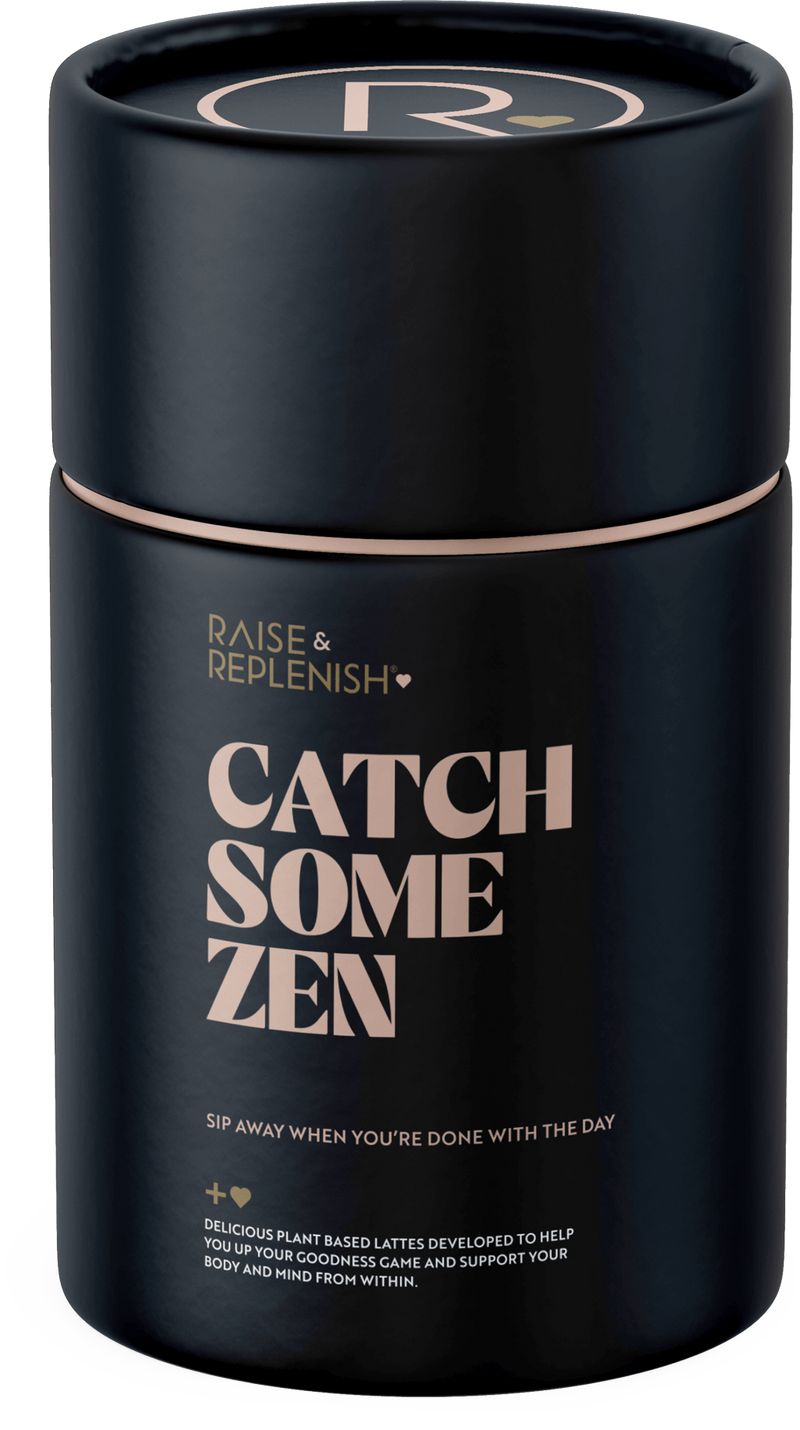 Raise & Replenish Catch Some Zen